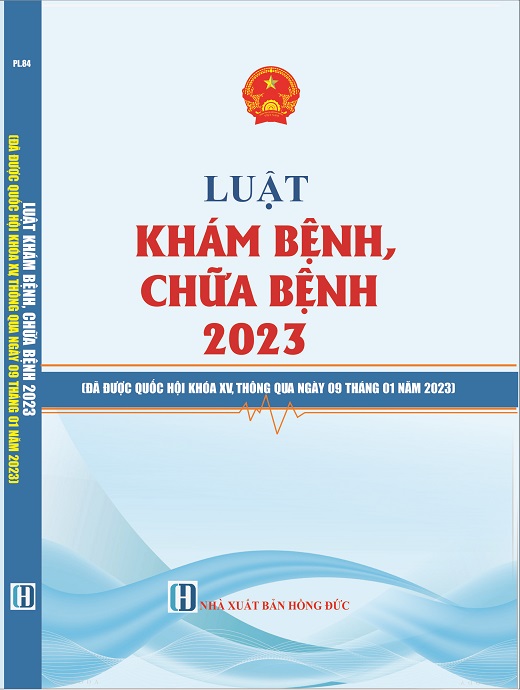 Luật Khám Bệnh, Chữa Bệnh Năm 2023 (đã được Quốc hội khóa XV, thông qua ngày 09 tháng 01 năm 2023