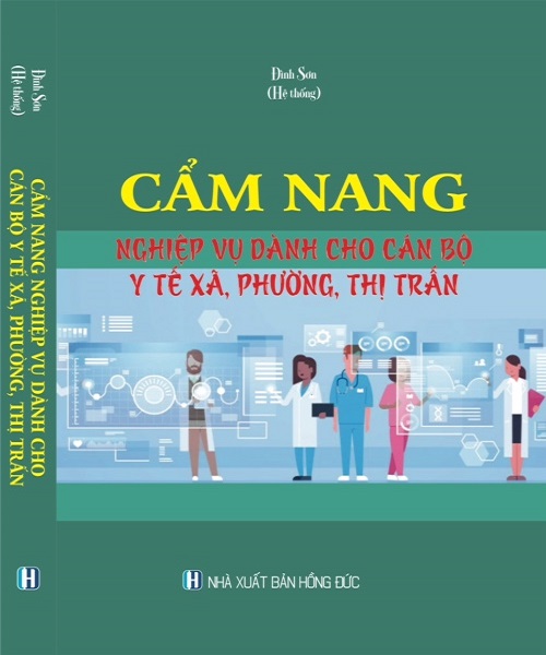 CẨM NANG NGHIỆP VỤ DÀNH CHO CÁN BỘ Y TẾ XÃ, PHƯỜNG, THỊ TRẤN