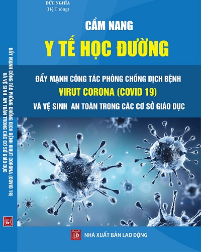 Cẩm nang y tế học đường - Đẩy mạnh công tác phòng chống dịch bệnh virut Corona (COVID-19) và vệ sinh an toàn trong các cơ sở giáo dục