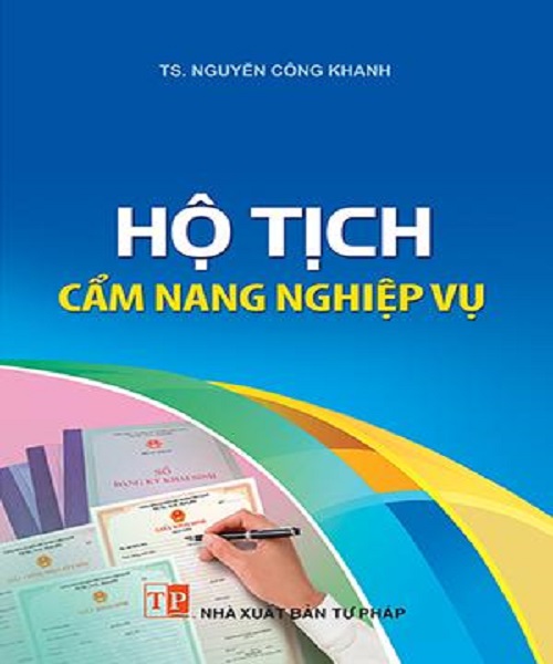 Hộ tịch - Cẩm nang nghiệp vụ (TS. Nguyễn Công Khanh)