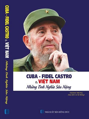 Sách Cuba Fidel Castro và Việt Nam những nghĩa tình sâu nặng