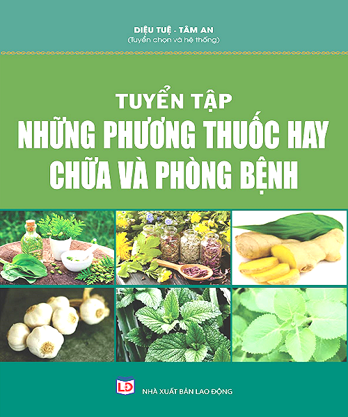 Sách Tuyển Tập Những Phương Thuốc Hay Chữa và Phòng Bệnh